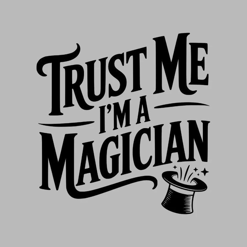 Vertrau mir, ich bin ein Magier.