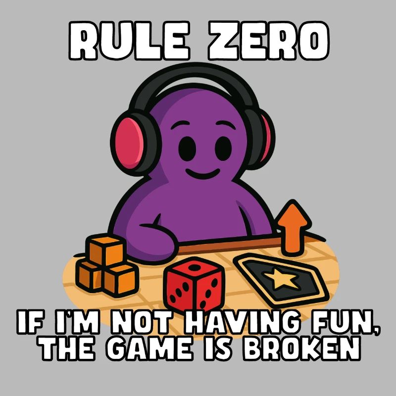 Rule Zero: If It's Not Fun, Fix It