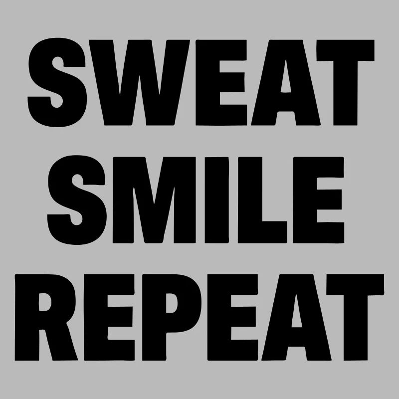 Sweat Smile Repeat
