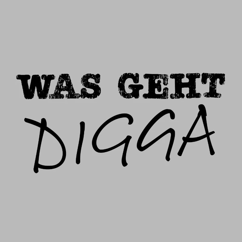 Was geht Digga