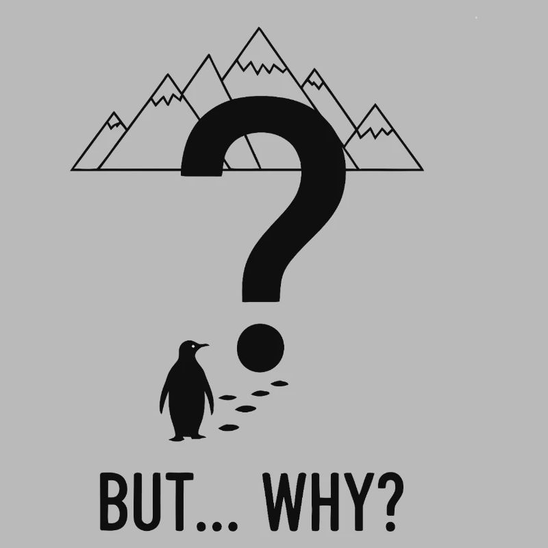 BUT WHY? Penguin