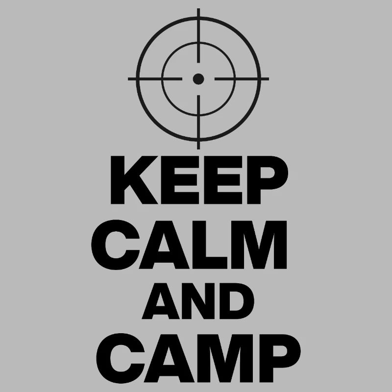 KEEP CALM AND CAMP, CAMPING POWER! ZOCKER SNIPER ⌖