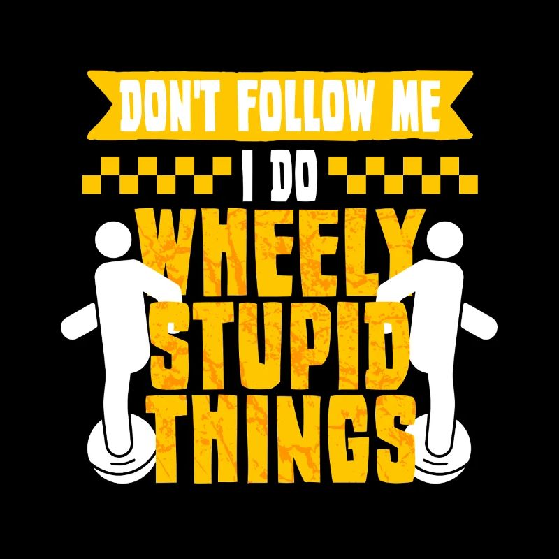 Monowheel Monocyclist Wheely Stupid Things