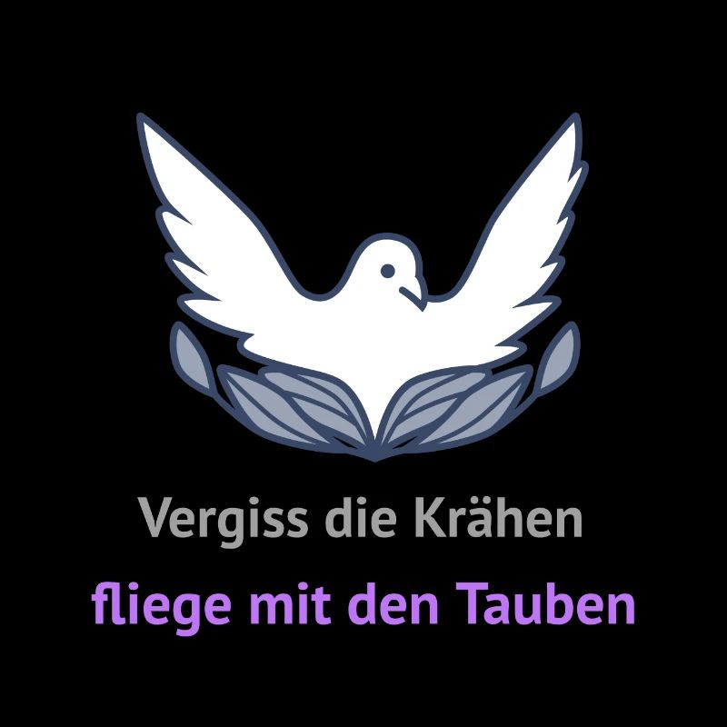 Vergiss die Krähen, fliege mit den Tauben