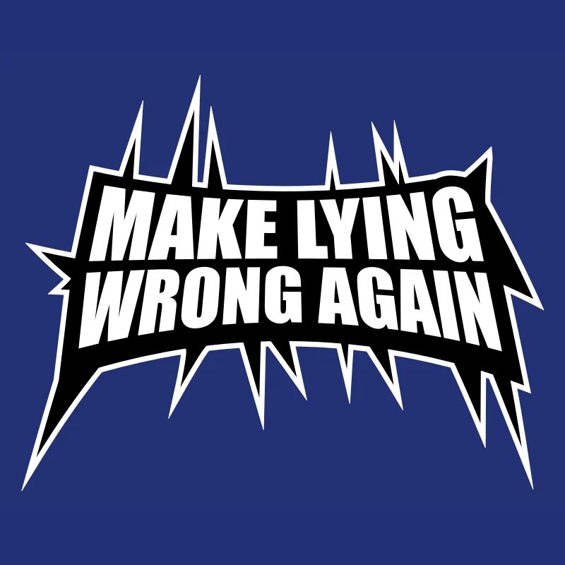 Make Lying Wrong Again Politisches Statement Shirt