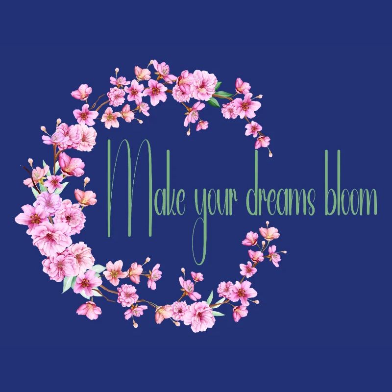 Make your dream bloom