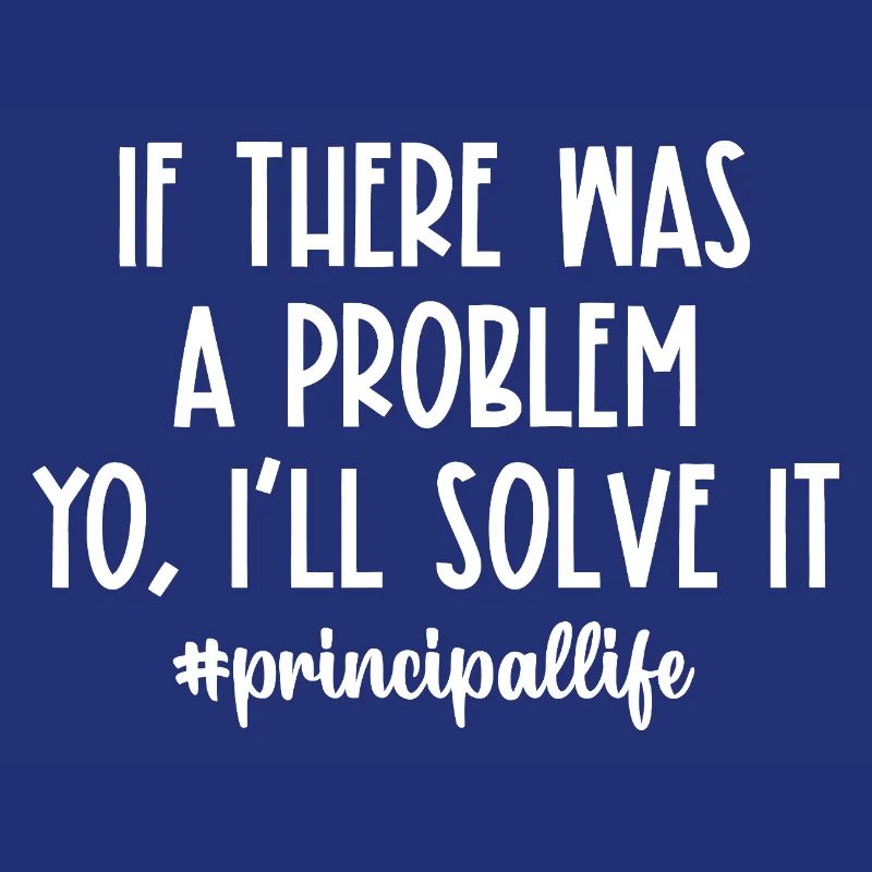 If There Was a Problem I'll Solve It