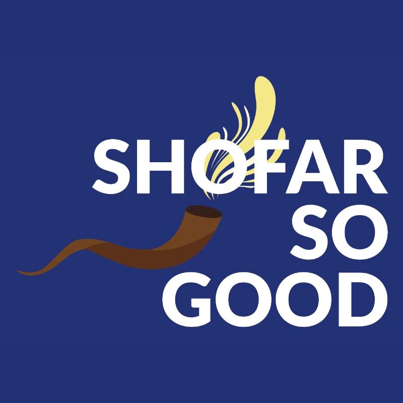Shofar so good
