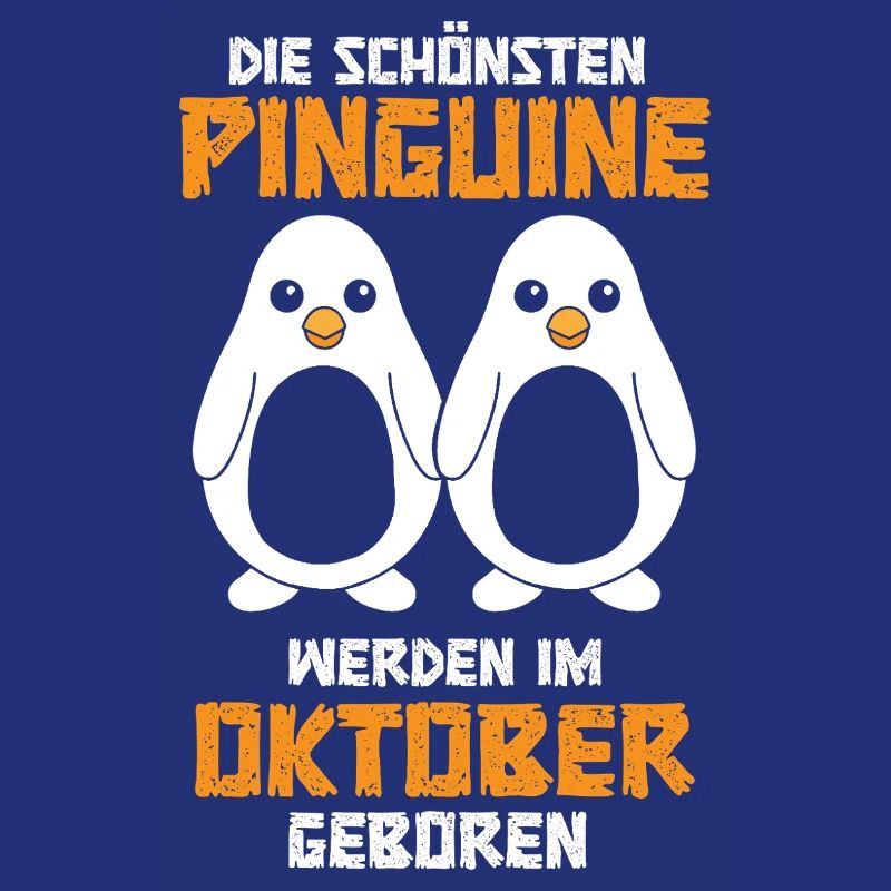 October Birthday Penguin Saying Funny