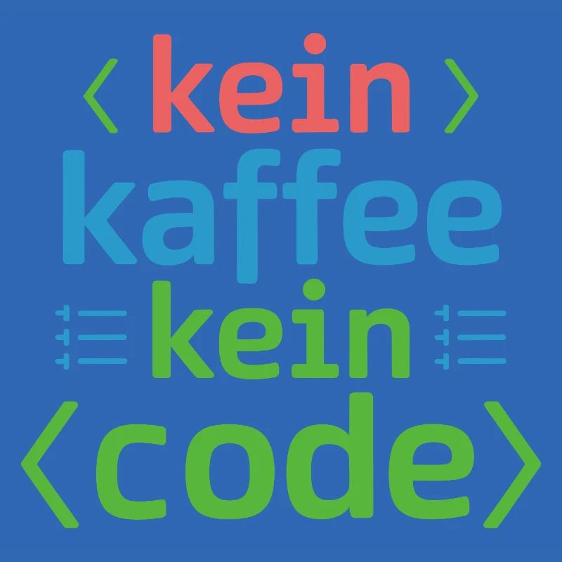 Kein Kaffee Kein Code Programmierer Informatiker