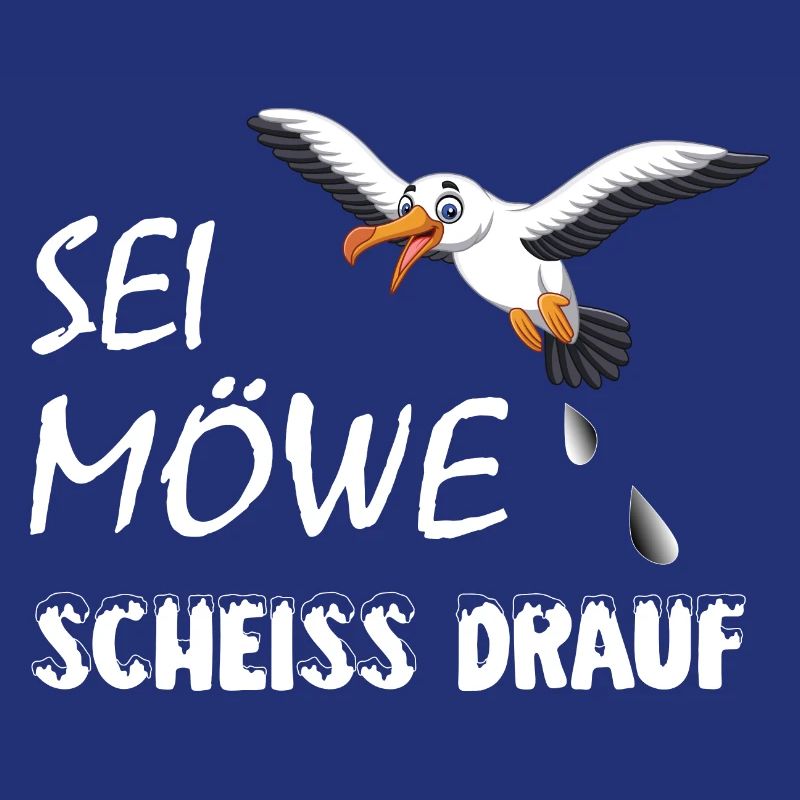 Sei Möwe, scheiss drauf, plattdeutsch Geschenk