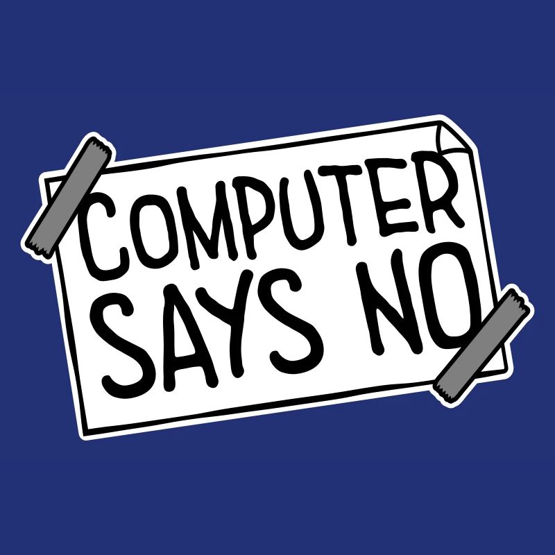 Computer Says No Lustig Programmierer Nerd Technik