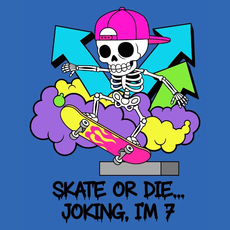 Skate oder stirb, scherzhaft, ich bin 7.