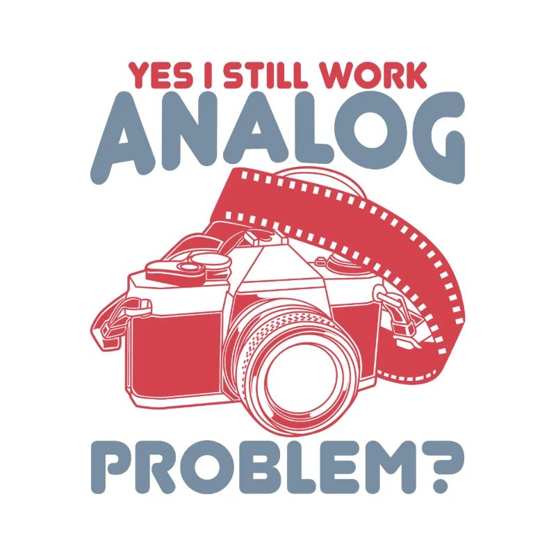 Yes I Still Work Analog, Problem