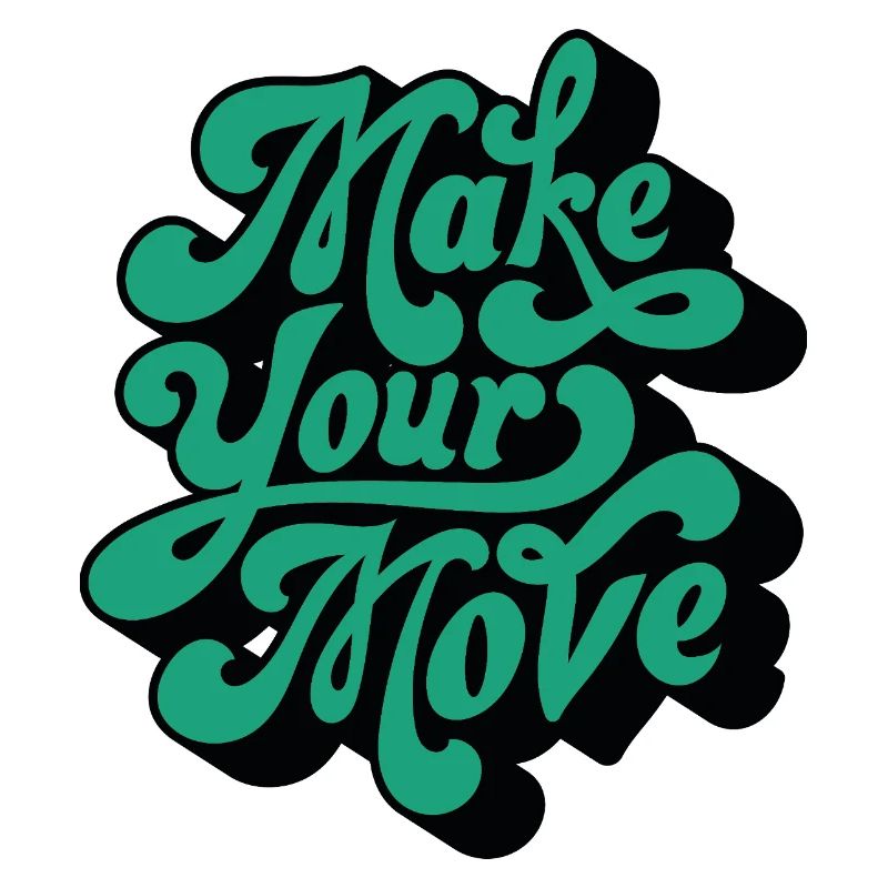 Make Your Move – Retro Script Motif