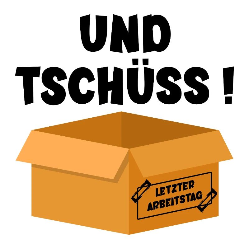 Letzter Arbeitstag Tschüss Karton