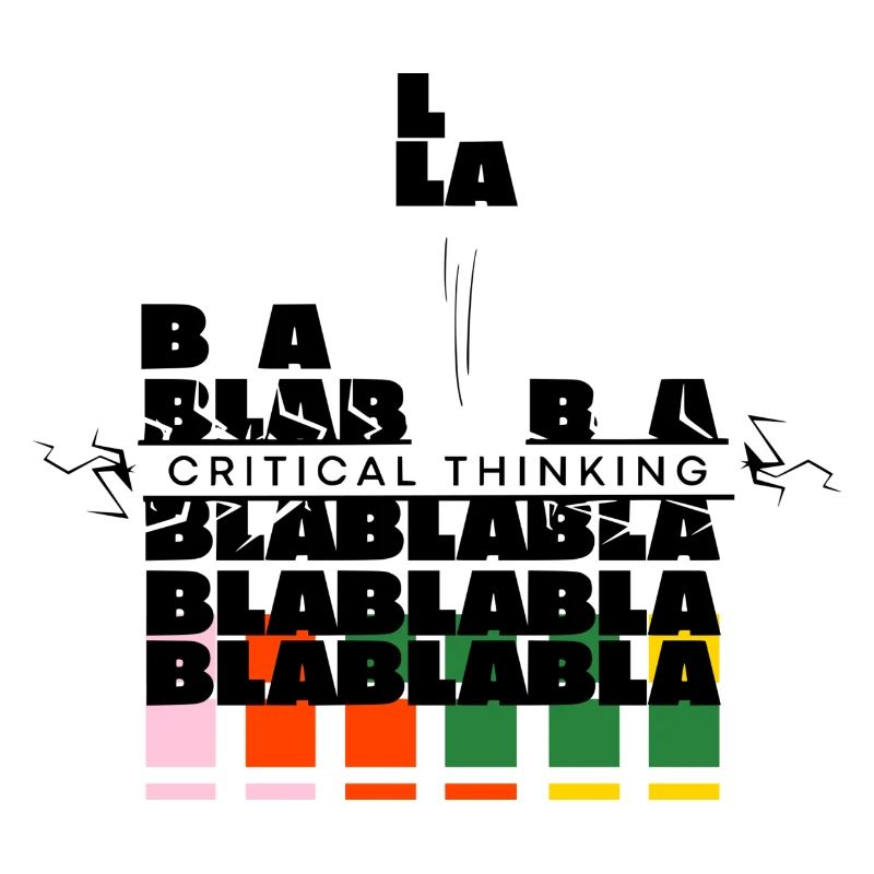 Critical Thinking | bla bla bla no more