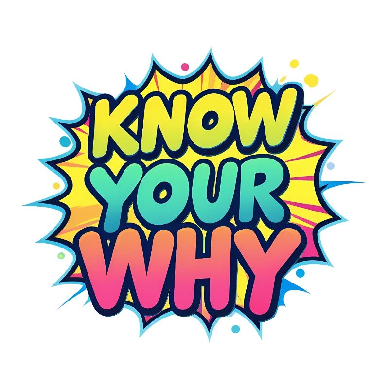 Know Your Why