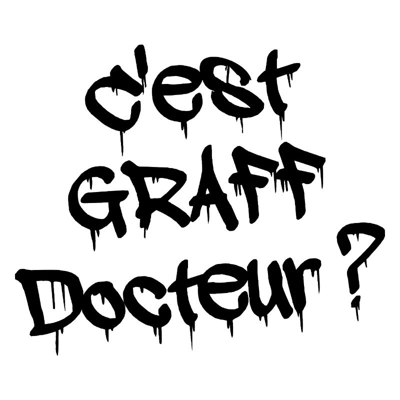 C'EST GRAFF DOCTEUR ?