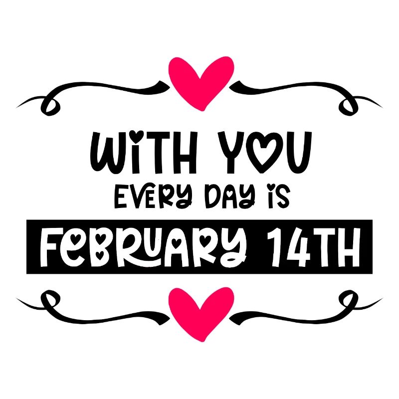 Mit dir ist jeden Tag Valentinstag