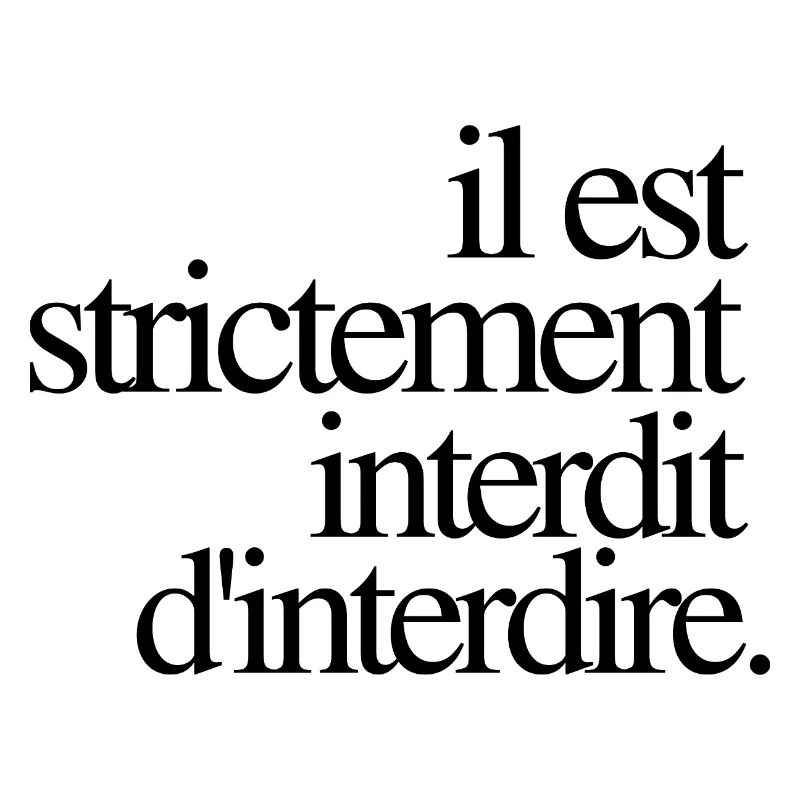 Il est strictement interdit d’interdire