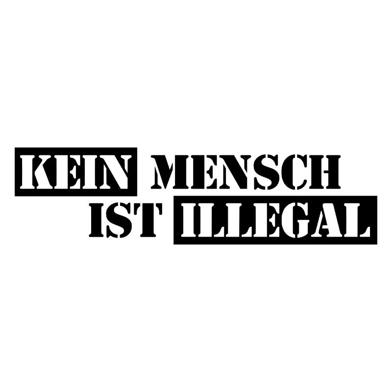 No One Is Illegal - Migration - Illegality