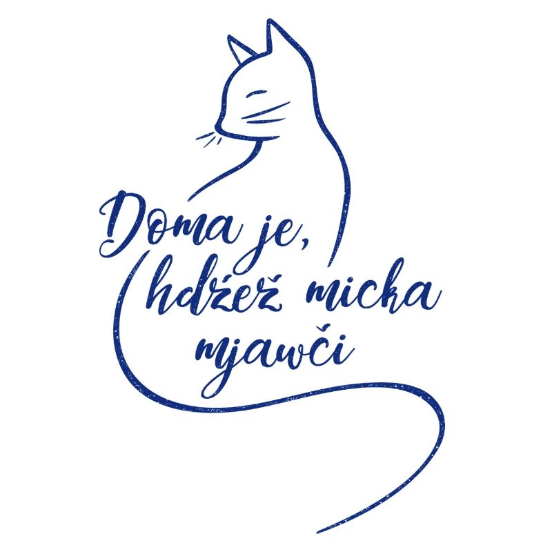 Doma je, hźež micka mjawči.