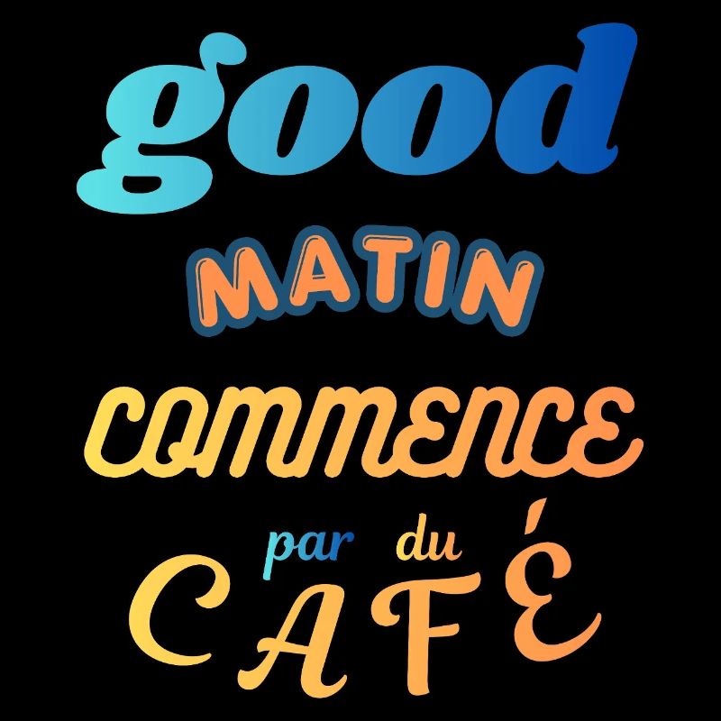 Un Bon Matin Commence par un Café