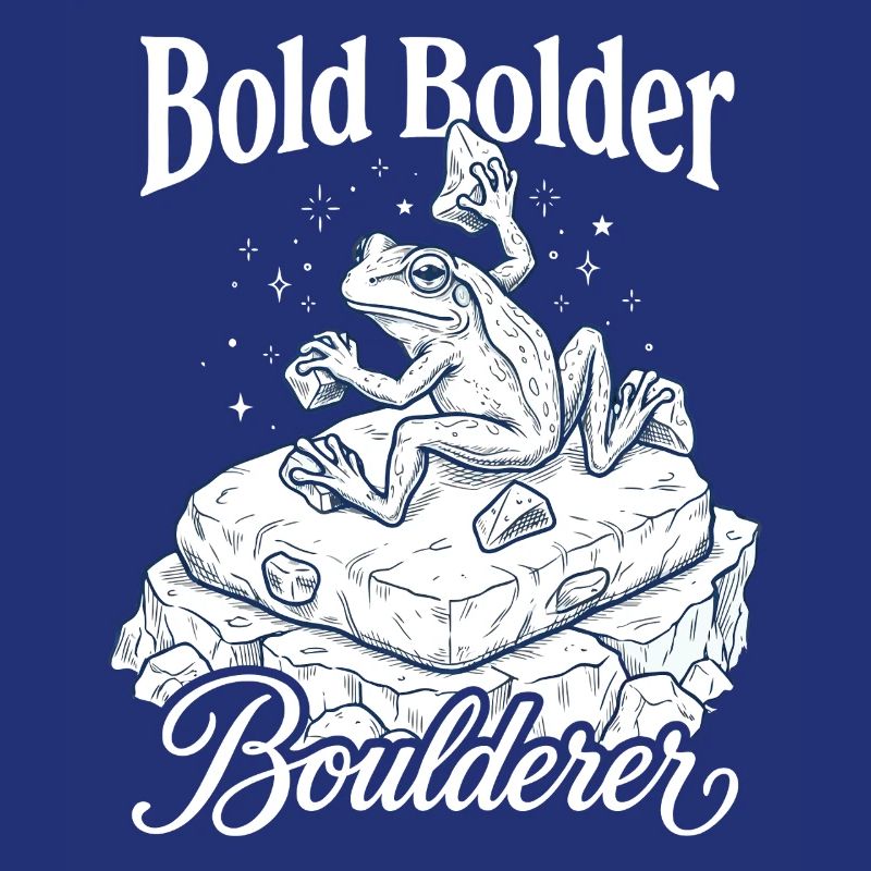 Bouldering Bold Bolder Boulderer