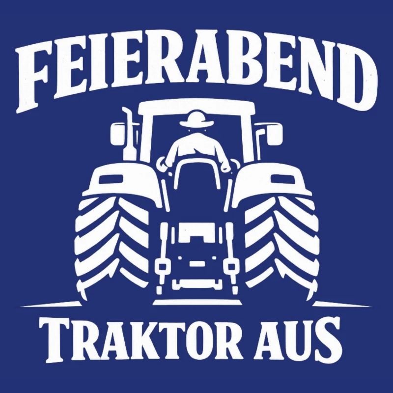 Feierabend Traktor Aus