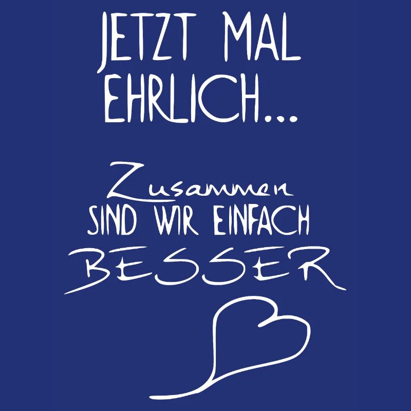 Jetzt mal ehrlich | Geschenk | Liebe | Paar | Team