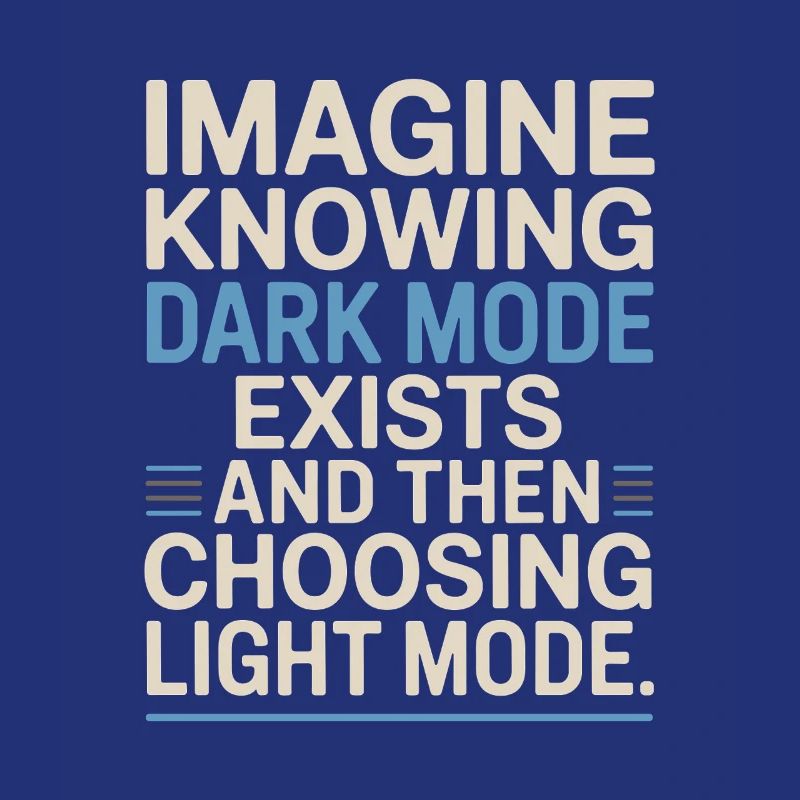 Le mode sombre existe Programmeur IT Nerd Coder Office