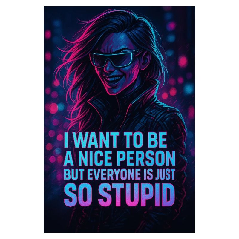 Humorous neon design with a sarcastic saying