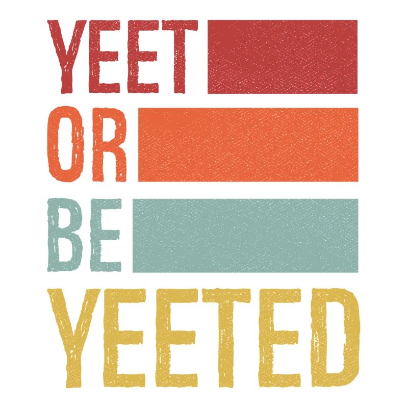 yeet or be yeeted