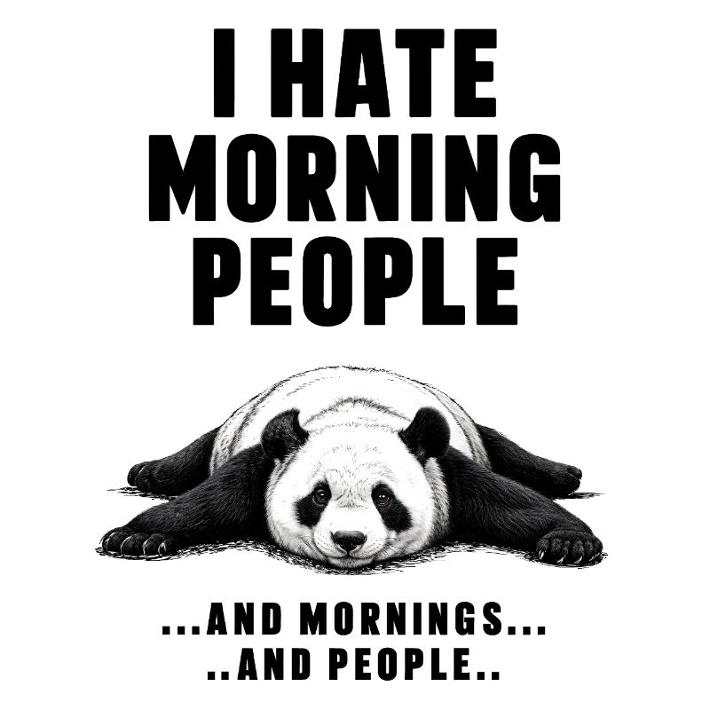 I Hate Morning People Panda
