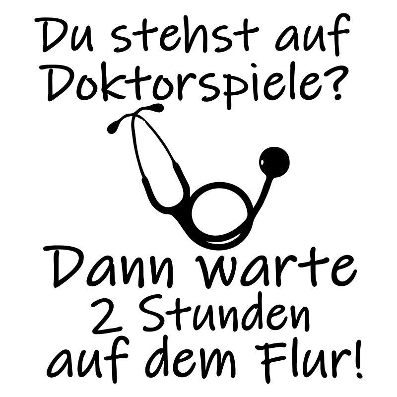 Doktorspiele Medizin Doktor lustig Spruch Geschenk