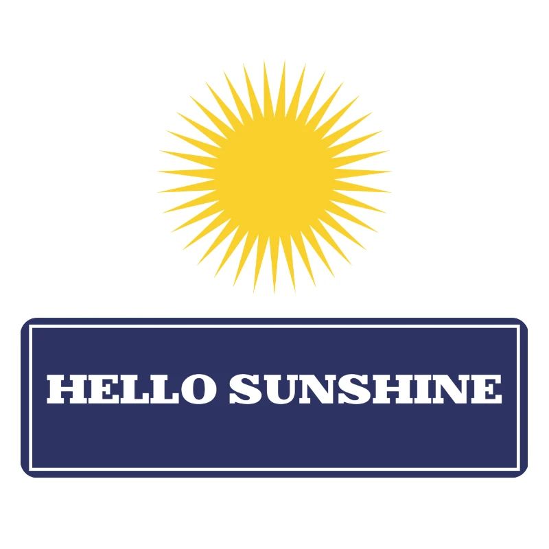 Hello sunshine