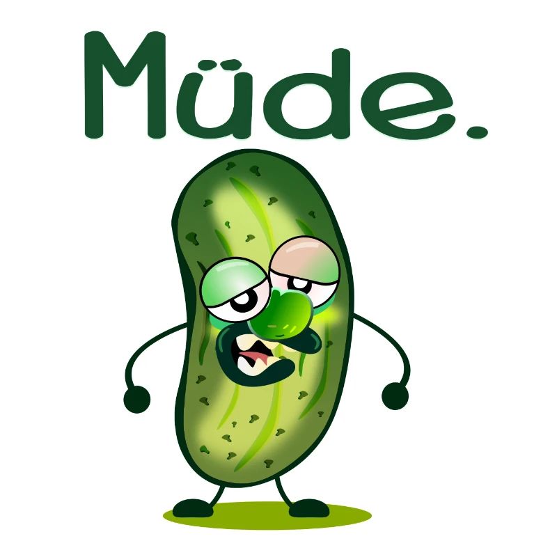 MÜDE SEIN - MÜDIGKEIT - GURKE