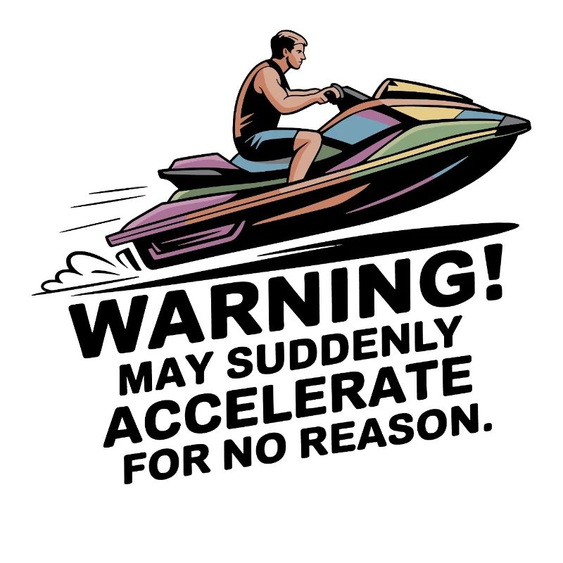 Warnung I May Accelerate Jetski Rider Humor
