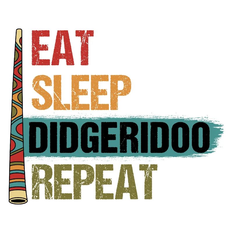Eat Sleep Didgeridoo Repeat