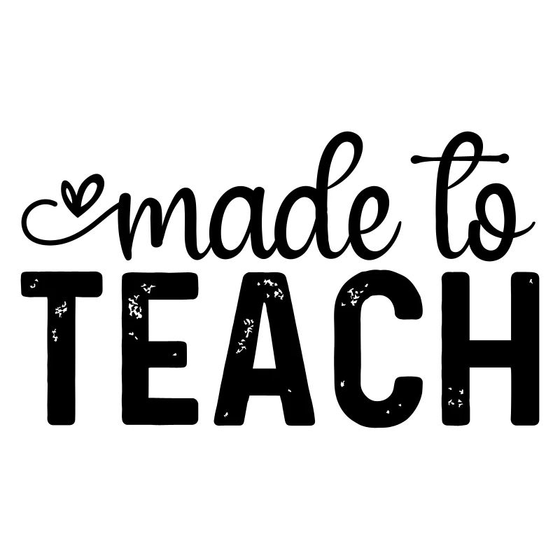 Made to Teach