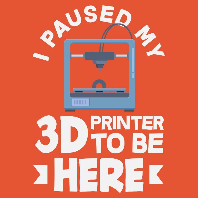 J’ai mis mon imprimante 3D en pause, c’est drôle