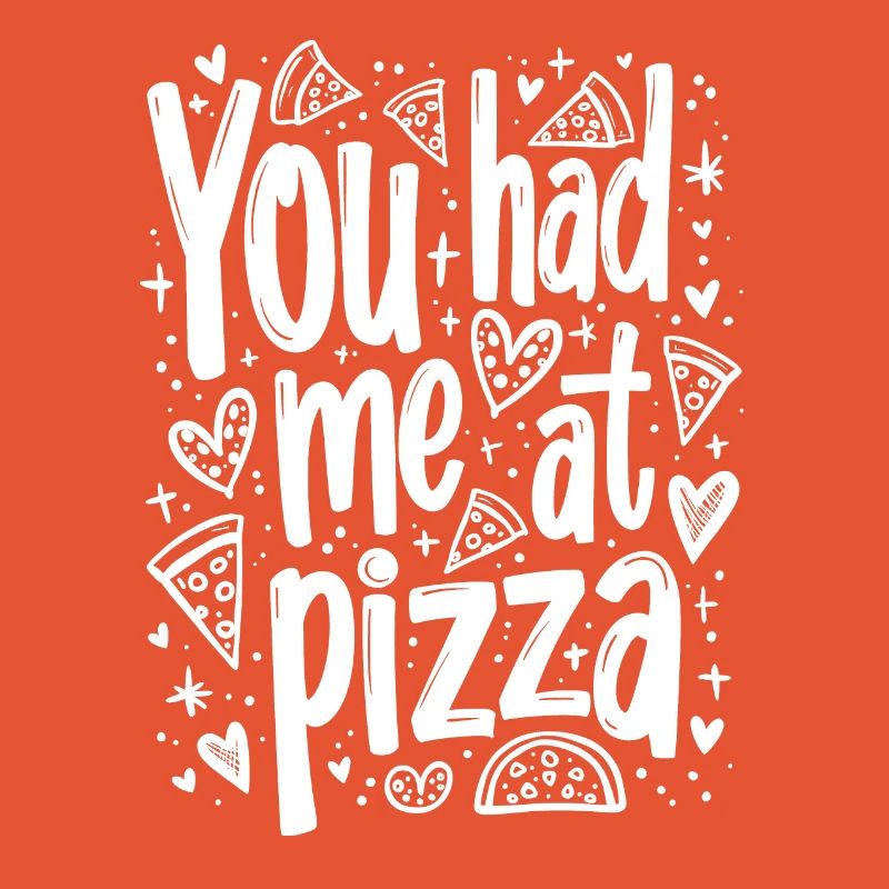 VOUS M’AVEZ EU À PIZZA