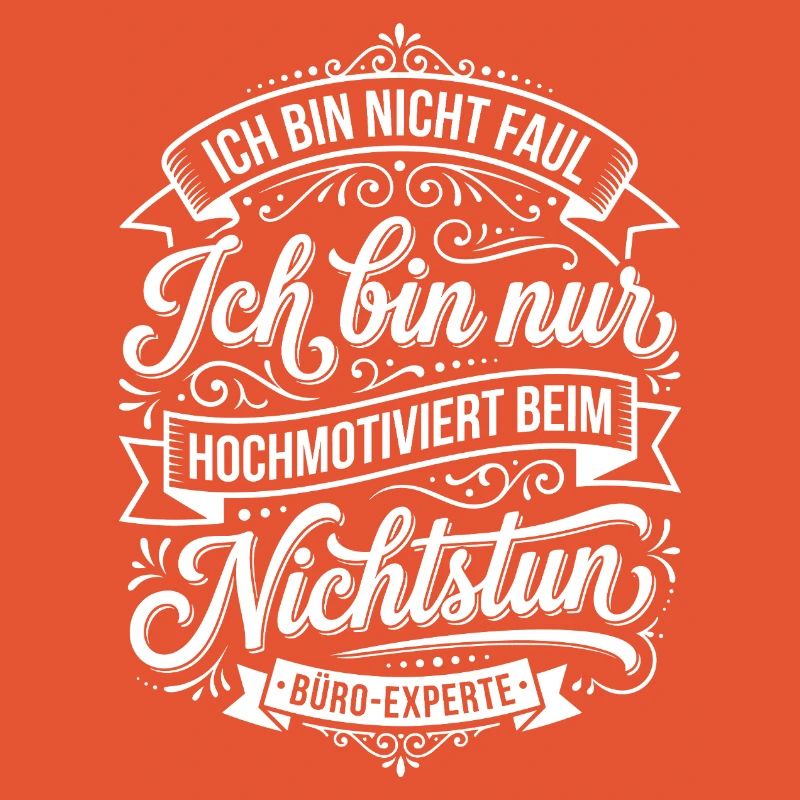 Highly motivated when doing nothing