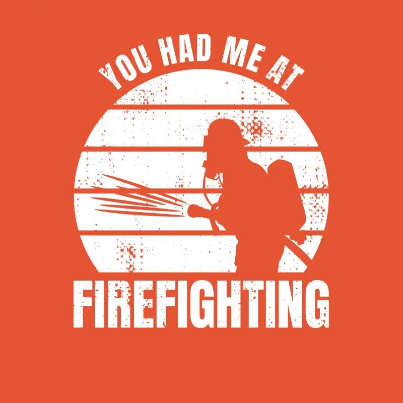 Firefighter Saying