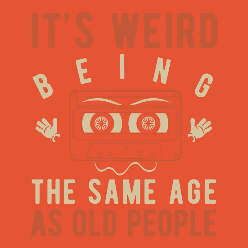 It's weird being the same age as old people