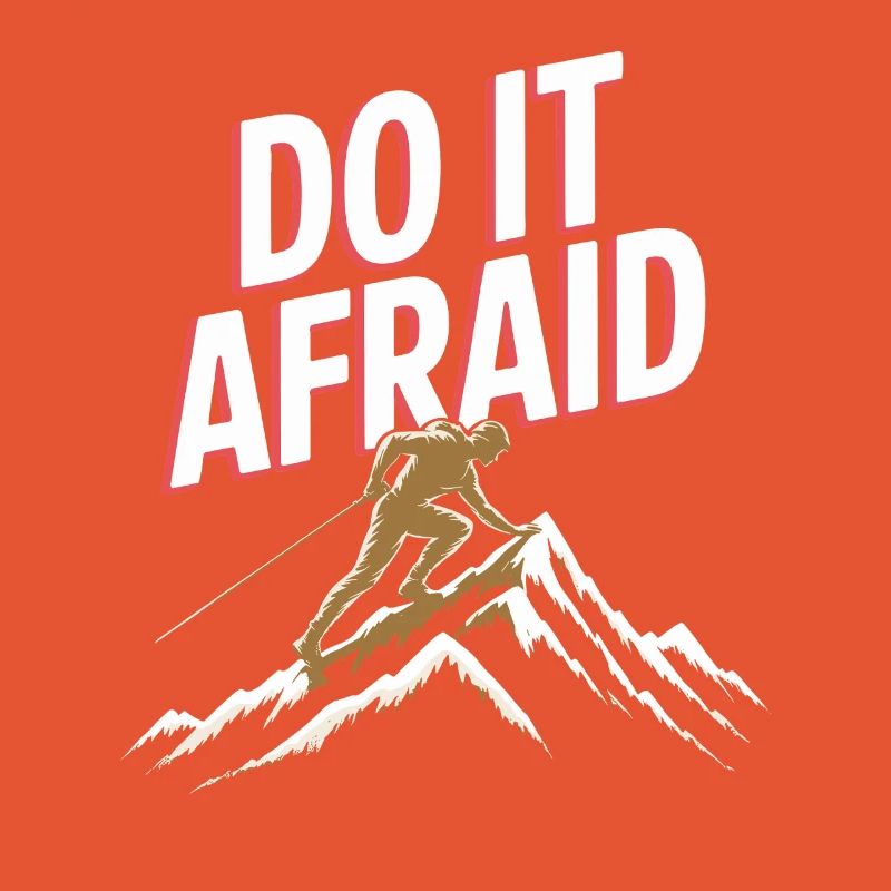 Do It Afraid Courage Development Motivation
