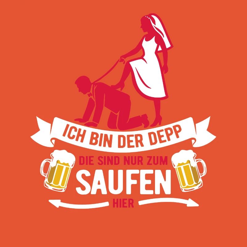 Ich bin der Depp - JGA Team Bräutigam
