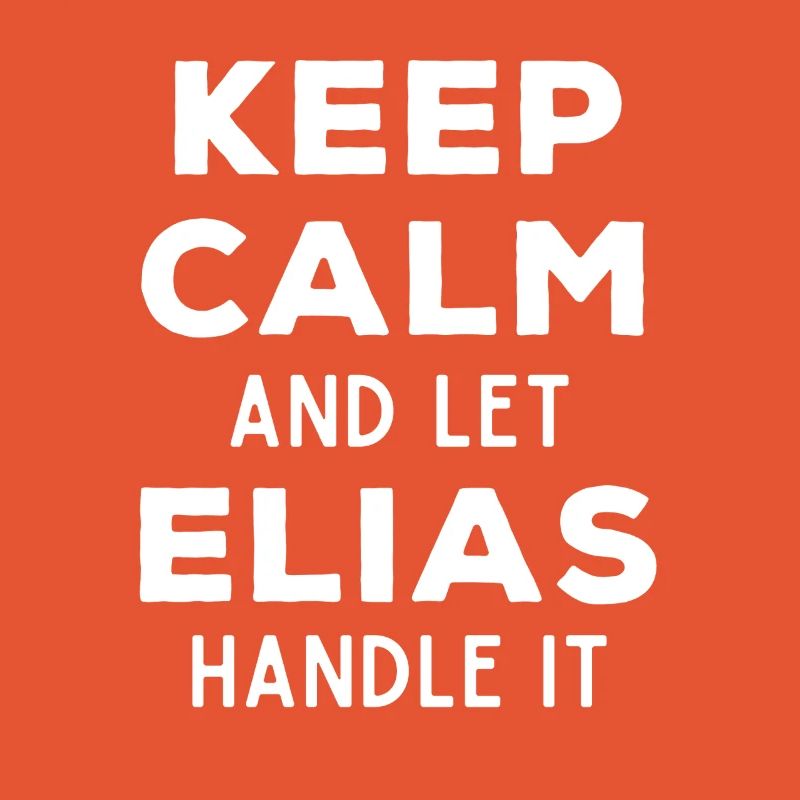 Keep Calm Lass Elias das regeln Lustiger Spruch
