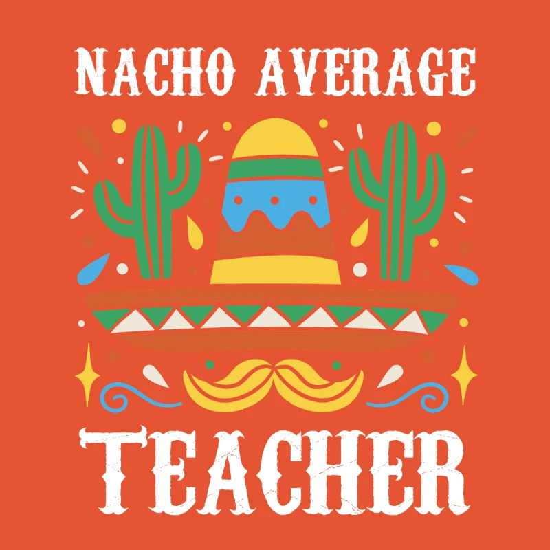 Nacho Average Lehrer